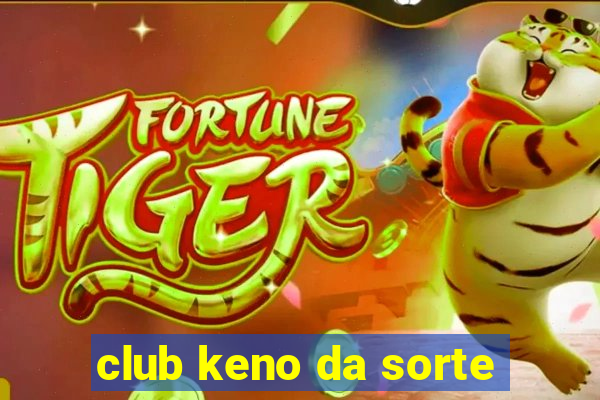 club keno da sorte